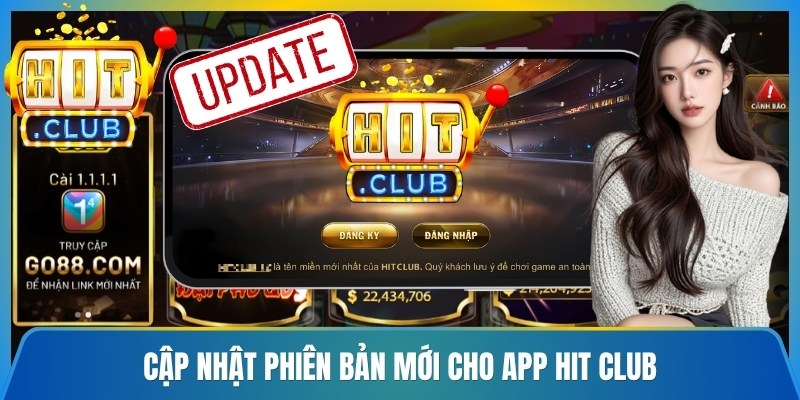 Cập nhật phiên bản mới cho app Hit Club