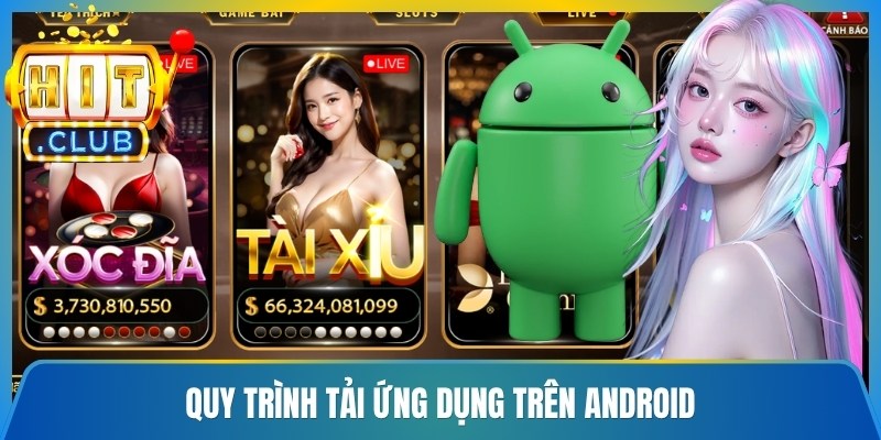 Quy trình tải ứng dụng trên Android