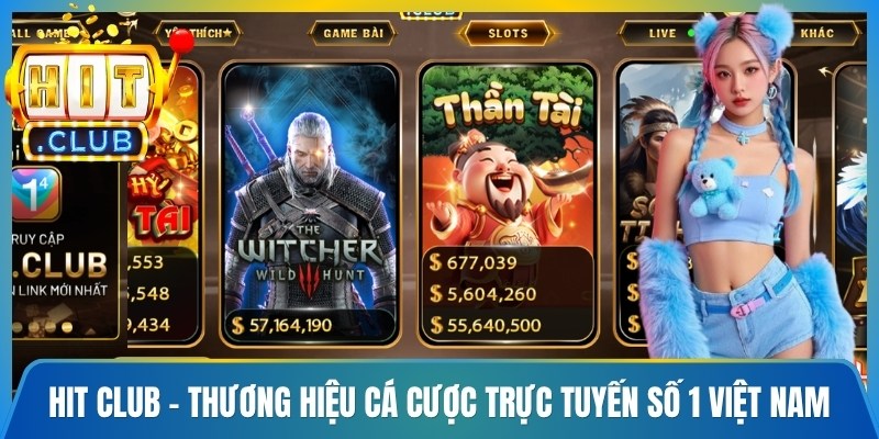 Hit Club - Thương hiệu cá cược trực tuyến số 1 Việt Nam