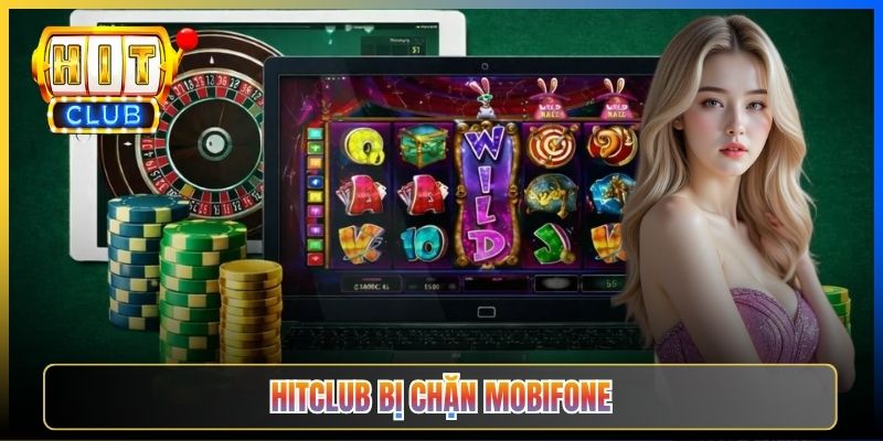Hitclub Bị Chặn MobiFone – Taihit03 Bypass Cho Sóng 4G Mobi Đơn Giản 2026 1 Hitclub Bị Chặn MobiFone – Taihit03 Bypass Cho Sóng 4G Mobi Đơn Giản 2026