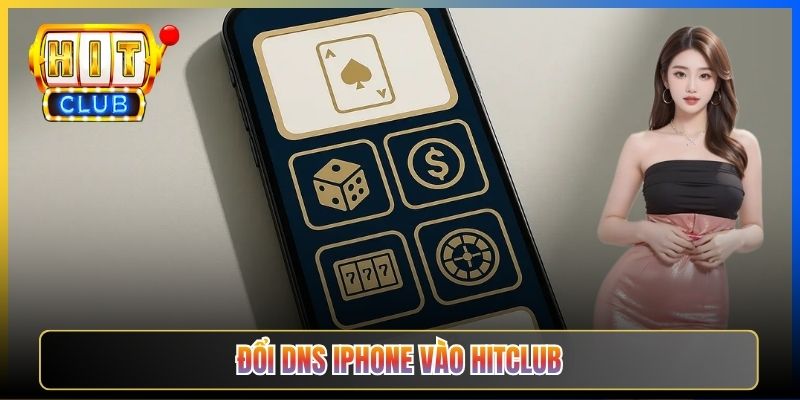 Đổi DNS iPhone Vào Hitclub – Taihit03 Cấu Hình Wi-Fi Profile Vào Hitclub 2026 1 Đổi DNS iPhone Vào Hitclub – Taihit03 Cấu Hình Wi-Fi Profile Vào Hitclub 2026