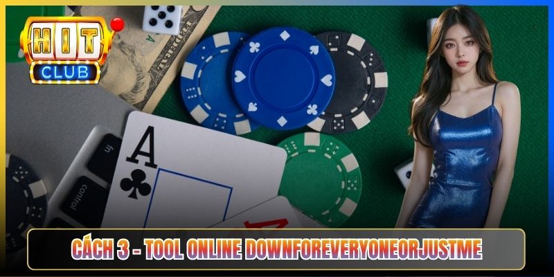 Cách 3 – Tool online downforeveryoneorjustme