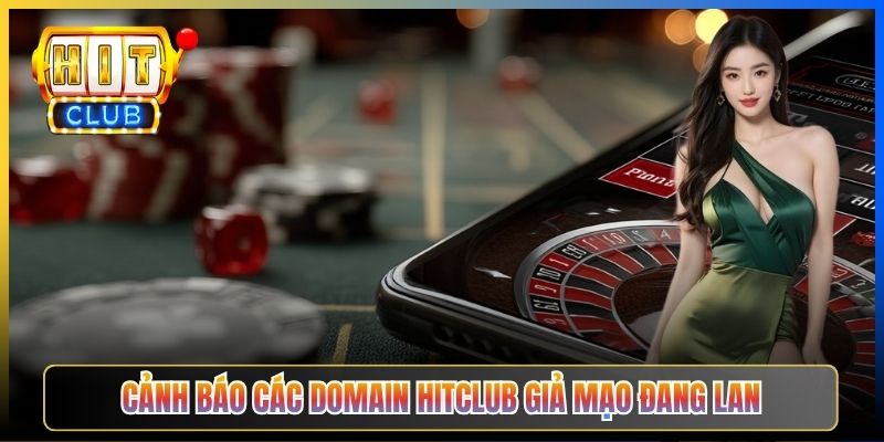 Link Hitclub Không Bị Chặn – Pillar Taihit03 Cập Nhật Domain Live Mỗi Ngày 2026 6 Cảnh báo các domain Hitclub giả mạo đang lan