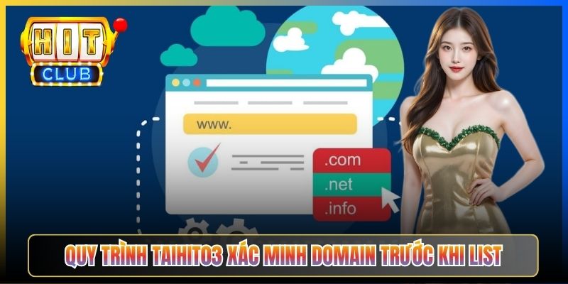 Domain Hitclub Mới Nhất – Taihit03 Bảng Mirror Cập Nhật Hàng Tuần 2026 4 Quy trình Taihit03 xác minh domain trước khi list