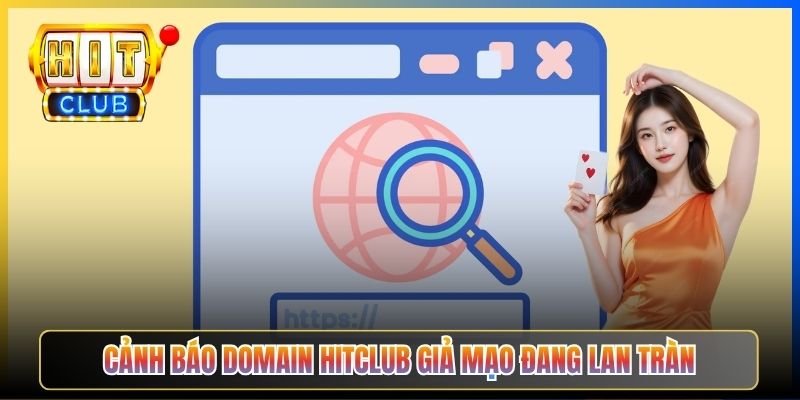 Domain Hitclub Mới Nhất – Taihit03 Bảng Mirror Cập Nhật Hàng Tuần 2026 5 Cảnh báo domain Hitclub giả mạo đang lan tràn