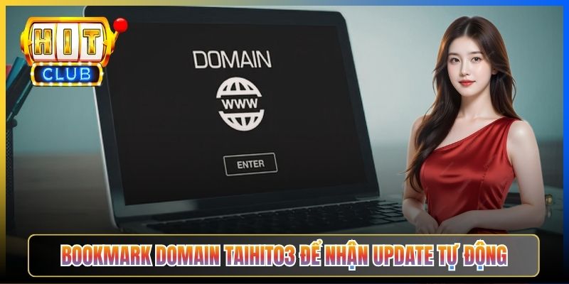 Domain Hitclub Mới Nhất – Taihit03 Bảng Mirror Cập Nhật Hàng Tuần 2026 6 Bookmark domain Taihit03 để nhận update tự động