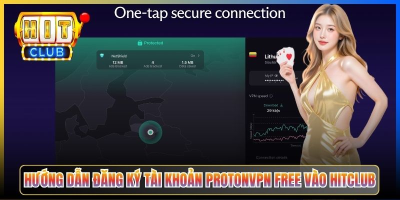 ProtonVPN Hitclub – Taihit03 Hướng Dẫn Dùng Bản Free Vào Hitclub Không Mất Phí 4 Hướng dẫn đăng ký tài khoản ProtonVPN free vào Hitclub