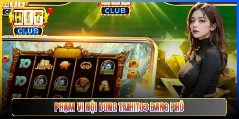 Phạm vi nội dung Taihit03 đang phủ