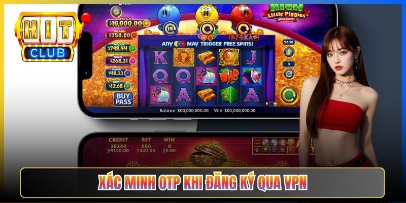Xác minh OTP khi đăng ký qua VPN