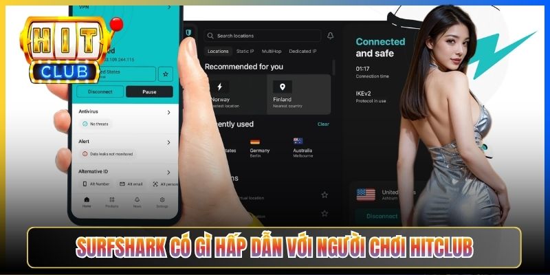 Surfshark Hitclub – Taihit03 Cấu Hình Surfshark Tốc Độ Vượt Trội 2026 2 Surfshark có gì hấp dẫn với người chơi Hitclub