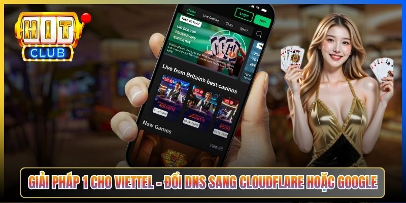 Hitclub Bị Chặn Viettel – Taihit03 Hướng Dẫn Bypass Cho Thuê Bao Viettel 2026 4 Giải pháp 1 cho Viettel – Đổi DNS sang Cloudflare hoặc Google